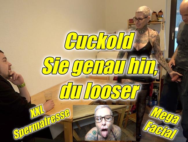 CuckoldSieh genau hin du Looser