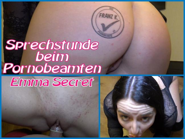 Emma Secret zur Sprechstunde beim Pornobeamten!