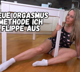 Neue Orgasmus Methode ich flippe aus