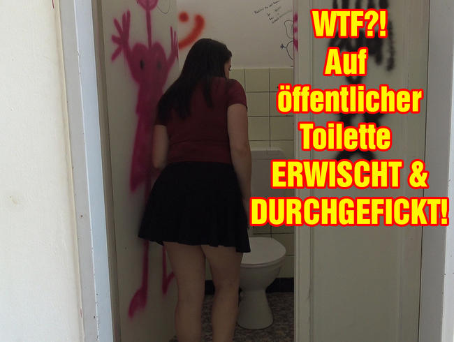 WTF?!! Auf öffentlicher Toilette erwischt und durchgefickt!