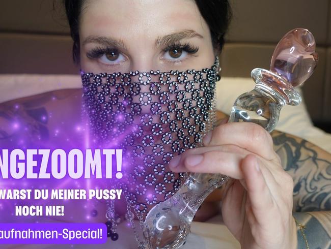 Nahaufnahmen Special - so nah warst du meiner Pussy noch nie