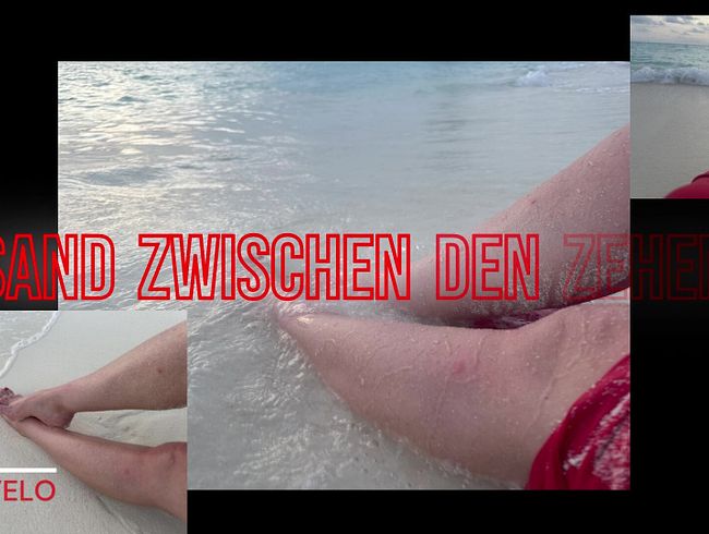 SAND ZWISCHEN DEN ZEHEN