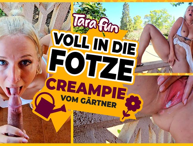 Voll in die FOTZE – CREAMPIE vom Gärtner