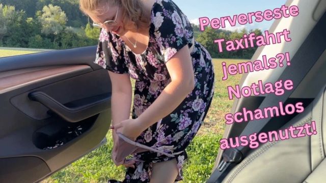 linalove-perverseste-taxifahrt-jemals-notlage-schamlos-ausgenutzt