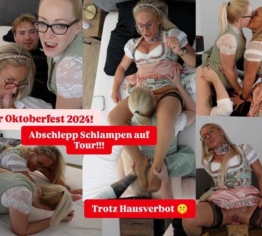 Münchener Oktoberfest 2024! Abschlepp Schlampen auf Tour!!! Trotz Hausverbot