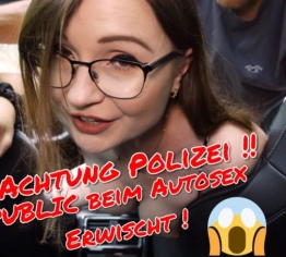 Achtung Polizei!! Public erwischt beim Auto Sex